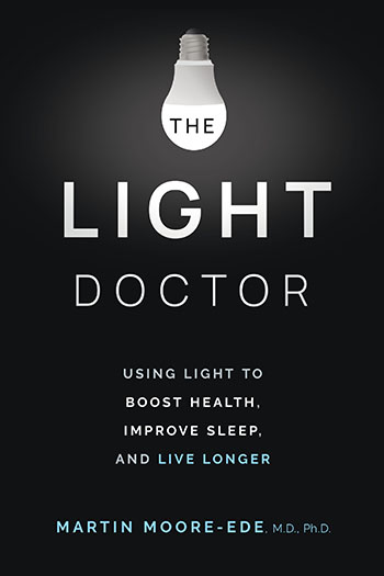 front cover of The Light Doctor Using Light to Boost Health, Improve Sleep, and Live Longer